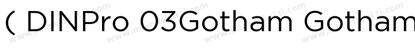 ( DINPro 03Gotham Gotham字体转换